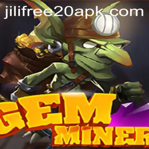 Discover the Thrills of GemMiner and Jili Free 20 APK